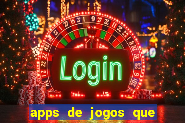 apps de jogos que pagam de verdade